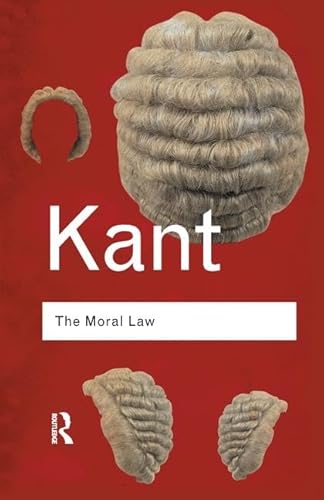 Stock image for The Moral Law: Groundwork of the Metaphysics of Morals (Routledge Classics) for sale by Chiron Media