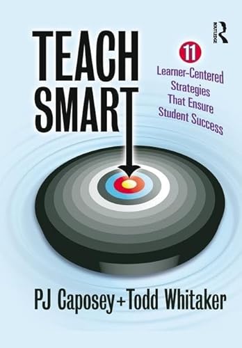 Stock image for Teach Smart: 11 Learner-Centered Strategies That Ensure Student Success for sale by Chiron Media