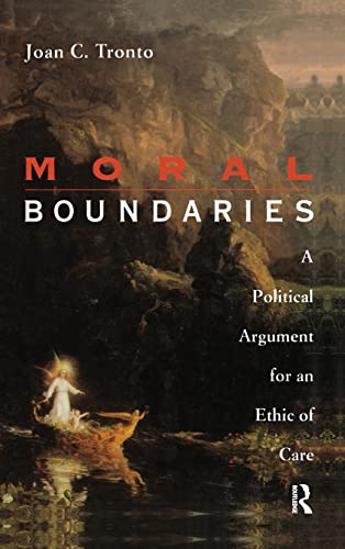 9781138128446: Moral Boundaries: A Political Argument for an Ethic of Care