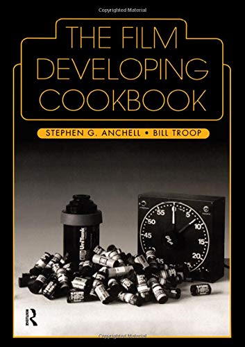 9781138128750: The Film Developing Cookbook