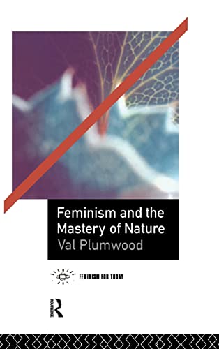 9781138128941: Feminism and the Mastery of Nature