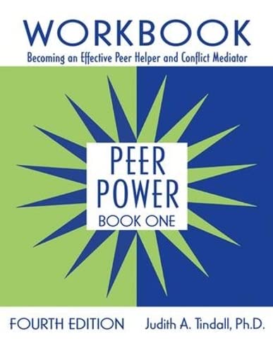 Stock image for 1: Peer Power, Book One: Workbook: Becoming an Effective Peer Helper and Conflict Mediator for sale by Chiron Media
