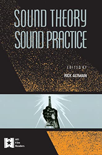 9781138129634: Sound Theory/Sound Practice (AFI Film Readers)