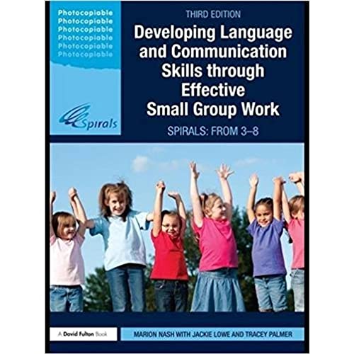 Imagen de archivo de Developing Language and Communication Skills through Effective Small Group Work: SPIRALS: From 3-8 a la venta por Chiron Media