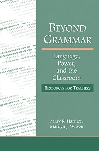 Beispielbild fr Beyond Grammar: Language, Power, and the Classroom: Resources for Teachers (Language, Culture, and Teaching Series) zum Verkauf von Chiron Media