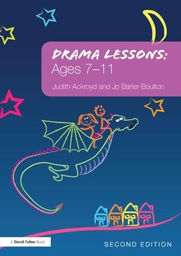 Imagen de archivo de Drama Lessons: Ages 7-11 a la venta por Chiron Media