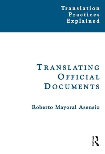 9781138130876: Translating Official Documents (Translation Practices Explained)