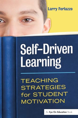 9781138131330: Self-Driven Learning: Teaching Strategies for Student Motivation
