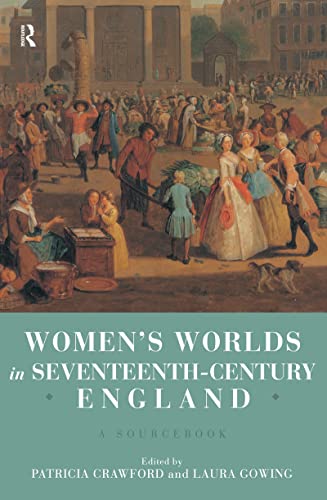 Imagen de archivo de Women's Worlds in Seventeenth Century England: A Sourcebook a la venta por Lucky's Textbooks