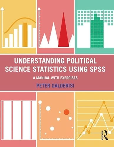 Stock image for Understanding Political Science Statistics using SPSS: A Manual with Exercises for sale by Chiron Media
