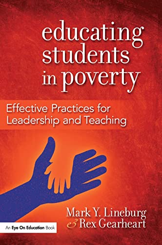 Stock image for Educating Students in Poverty: Effective Practices for Leadership and Teaching for sale by Chiron Media