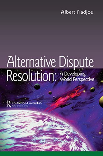 9781138131897: Alternative Dispute Resolution: A Developing World Perspective