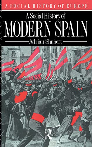 9781138131972: A Social History of Modern Spain