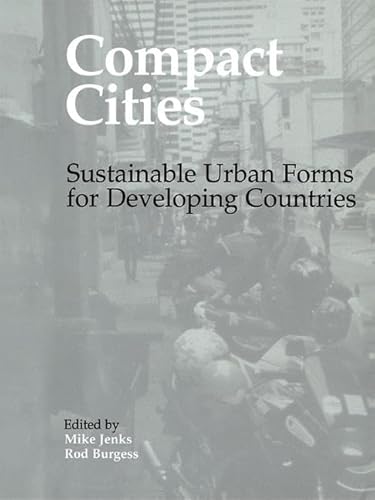 9781138132054: Compact Cities: Sustainable Urban Forms for Developing Countries