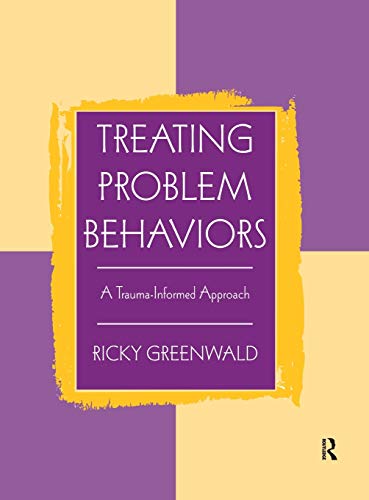 Imagen de archivo de Treating Problem Behaviors: A Trauma-Informed Approach a la venta por Chiron Media