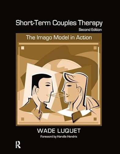 9781138132573: Short-Term Couples Therapy: The Imago Model in Action