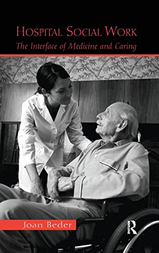 Imagen de archivo de Hospital Social Work: The Interface of Medicine and Caring a la venta por Chiron Media