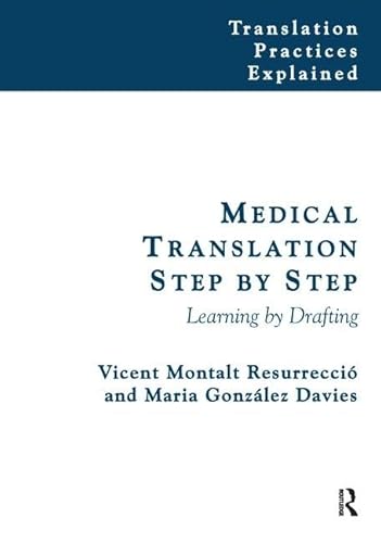 Stock image for Medical Translation Step by Step: Learning by Drafting (Translation Practices Explained) for sale by Chiron Media