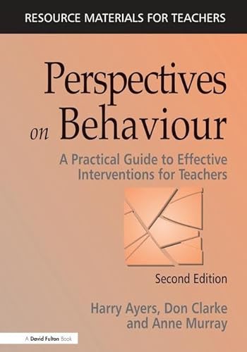 Stock image for Perspectives on Behaviour: A Practical Guide to Effective Interventions for Teachers for sale by SecondSale