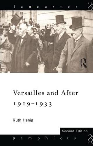 9781138132818: Versailles and After, 1919-1933 (Lancaster Pamphlets)