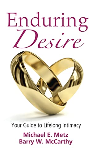 Imagen de archivo de Enduring Desire: Your Guide to Lifelong Intimacy a la venta por Chiron Media