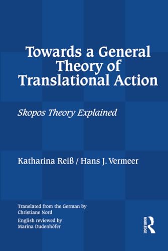Beispielbild fr Towards a General Theory of Translational Action: Skopos Theory Explained zum Verkauf von AwesomeBooks