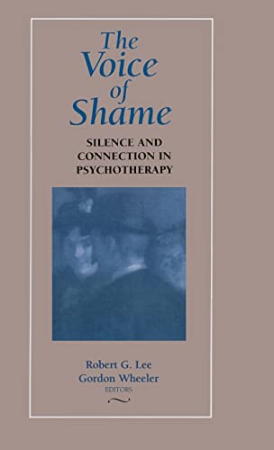 9781138133556: The Voice of Shame: Silence and Connection in Psychotherapy
