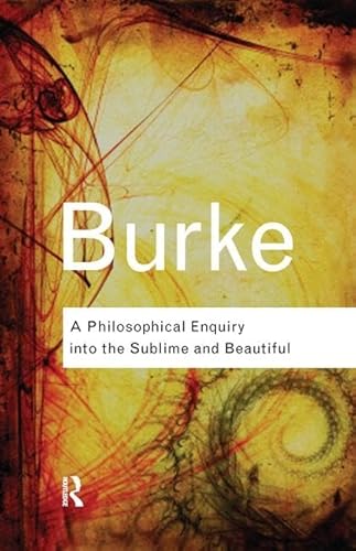 Imagen de archivo de A Philosophical Enquiry Into the Sublime and Beautiful (Routledge Classics) a la venta por Chiron Media