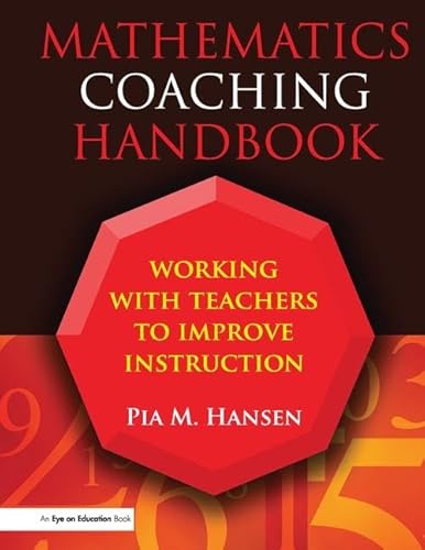 9781138134225: Mathematics Coaching Handbook: Working with Teachers to Improve Instruction