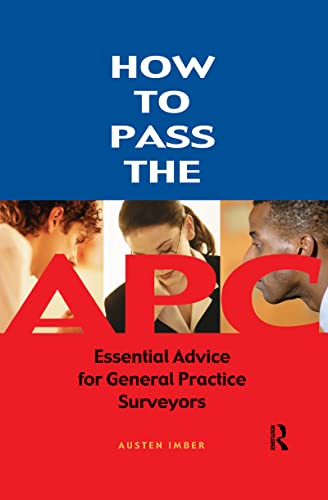 9781138134553: How to pass the APC: Essential Advice for General Practice Surveyors