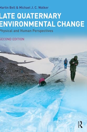 9781138134676: Late Quaternary Environmental Change: Physical and Human Perspectives