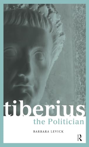 9781138134737: Tiberius the Politician