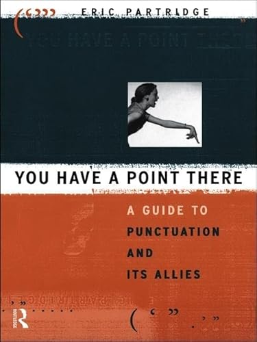 Stock image for You Have a Point There: A Guide to Punctuation and Its Allies for sale by Chiron Media