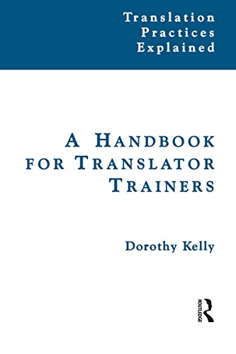 9781138134829: A Handbook for Translator Trainers