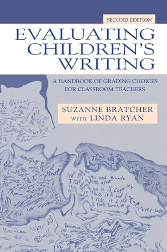 Imagen de archivo de Evaluating Children's Writing: A Handbook of Grading Choices for Classroom Teachers a la venta por Chiron Media