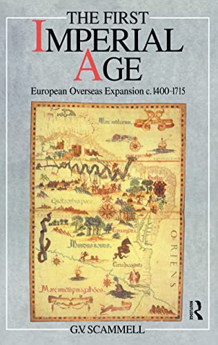 Imagen de archivo de The First Imperial Age: European Overseas Expansion 1500-1715 a la venta por Chiron Media