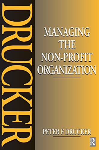 Stock image for Managing the Non-Profit Organization: Practices and Principles for sale by Phatpocket Limited