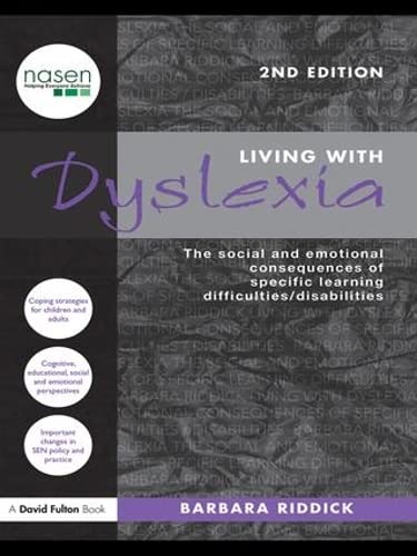 Stock image for Living With Dyslexia: The social and emotional consequences of specific learning difficulties/disabilities (David Fulton / Nasen) for sale by Chiron Media