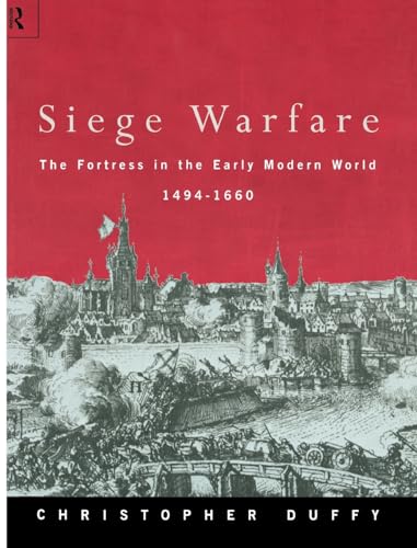 9781138135826: Siege Warfare: The Fortress in the Early Modern World 1494-1660