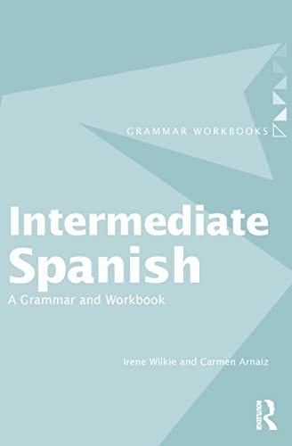 Stock image for Intermediate Spanish: A Grammar and Workbook (Grammar Workbooks) for sale by Chiron Media