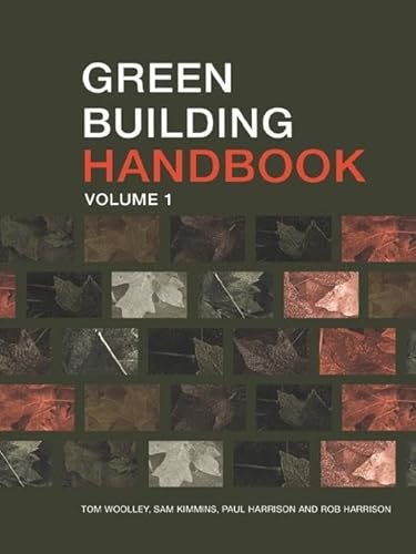 Stock image for Green Building Handbook: Volume 1: A Guide to Building Products and their Impact on the Environment for sale by Chiron Media