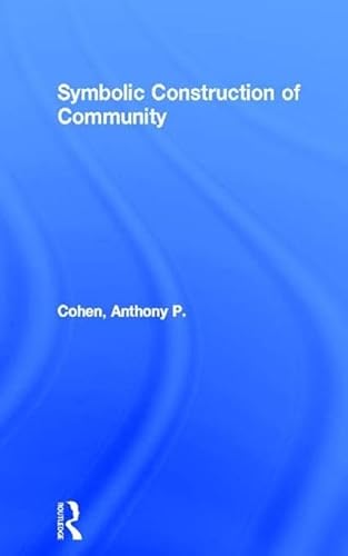 9781138136977: Symbolic Construction of Community (Key Ideas)