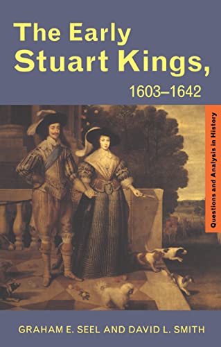 Imagen de archivo de The Early Stuart Kings, 1603-1642 (Questions and Analysis in History) a la venta por Chiron Media