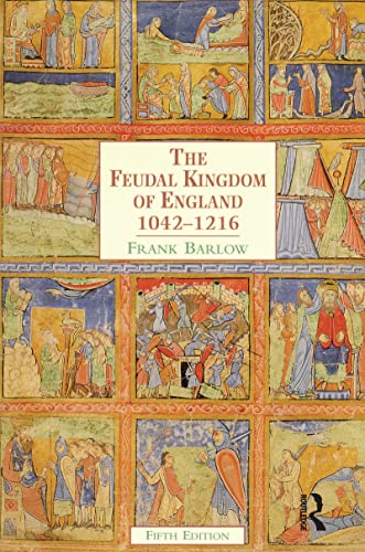 9781138137820: The Feudal Kingdom of England: 1042-1216 (A History of England)