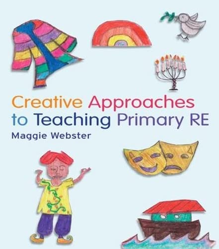 Beispielbild fr Creative Approaches to Teaching Primary RE zum Verkauf von Chiron Media