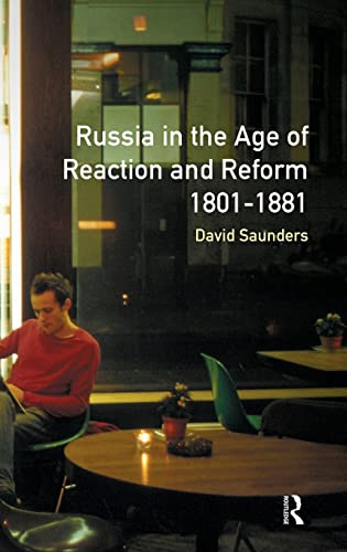 9781138138049: Russia in the Age of Reaction and Reform 1801-1881 (Longman History of Russia)