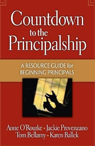 Stock image for Countdown to the Principalship: How Successful Principals Begin Their School Year for sale by Chiron Media