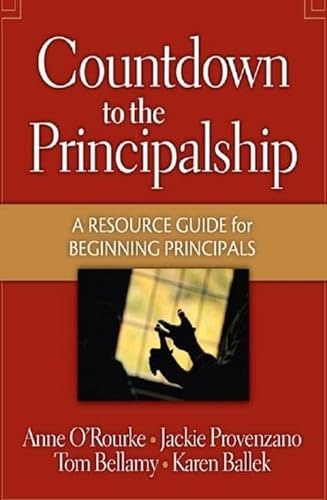 Stock image for Countdown to the Principalship: How Successful Principals Begin Their School Year for sale by Chiron Media