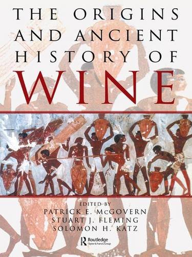 9781138138599: The Origins and Ancient History of Wine: Food and Nutrition in History and Antropology