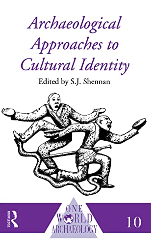 9781138139022: Archaeological Approaches to Cultural Identity (One World Archaeology)